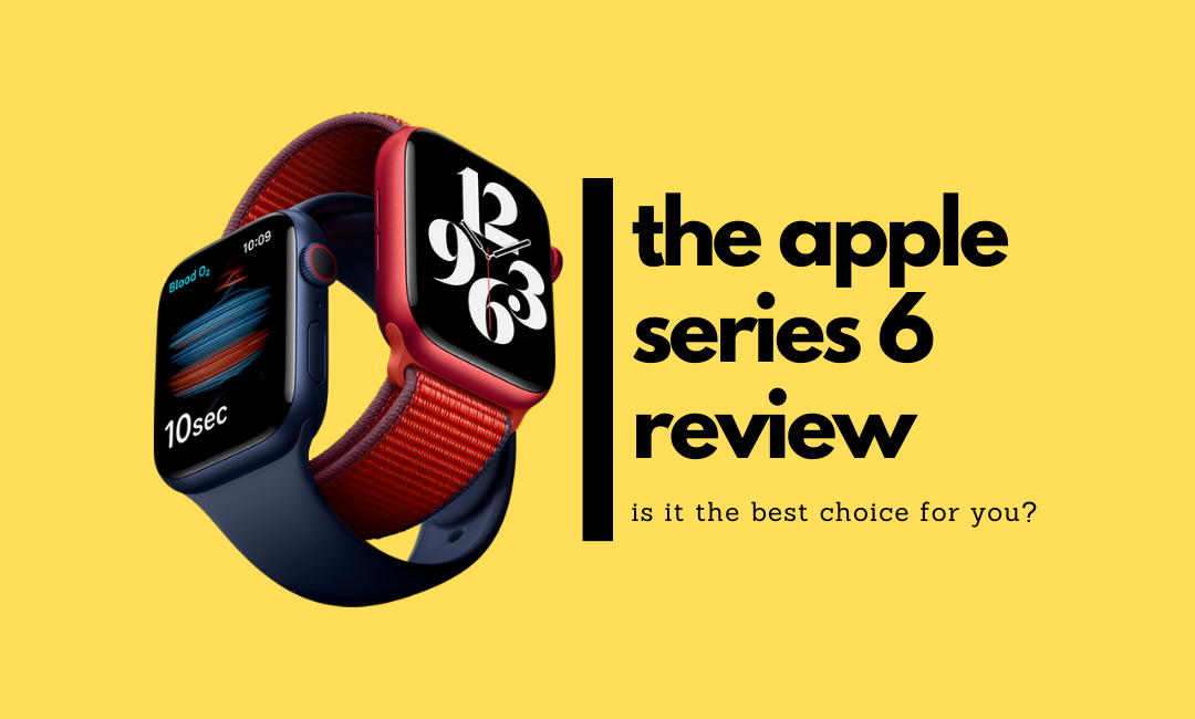 the-apple-series-6-review