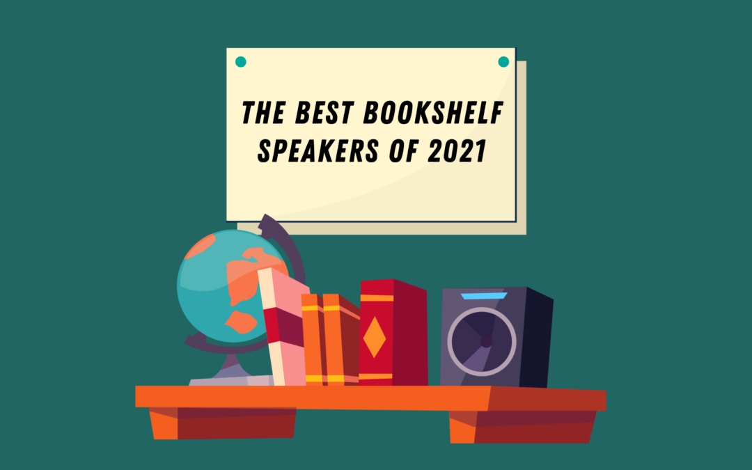 the-best-bookshelf-speakers-2021