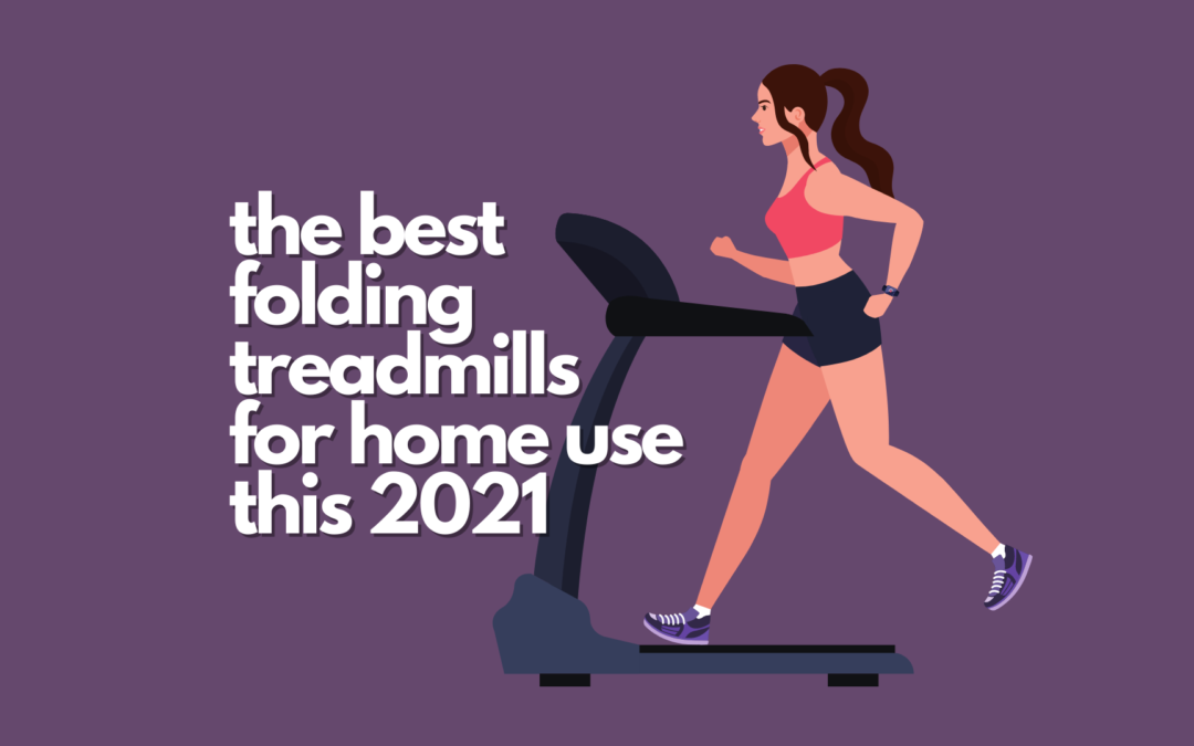 the-best-folding-treadmills-for-home-use-2021