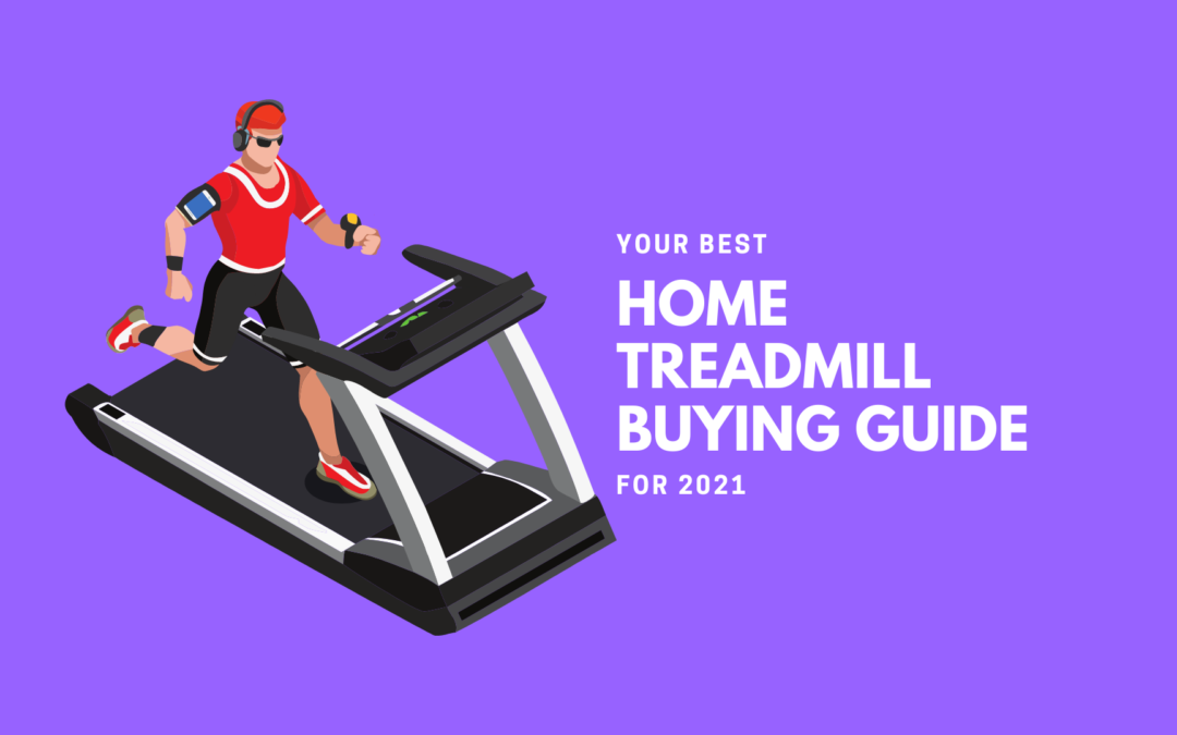 home-treadmill-buying-guide-2021