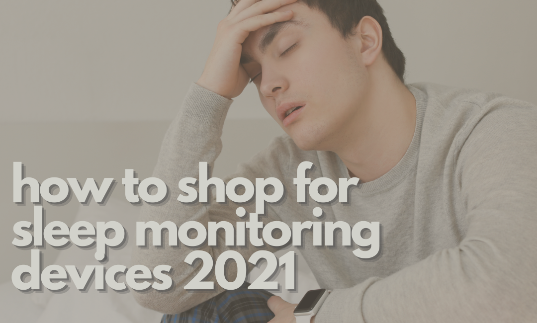 how-to-shop-for-sleep-monitoring-devices