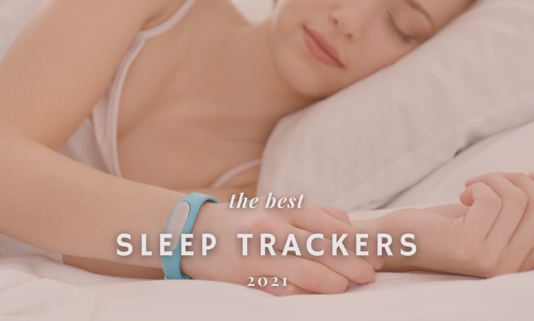 the-best-sleep-trackers-2021