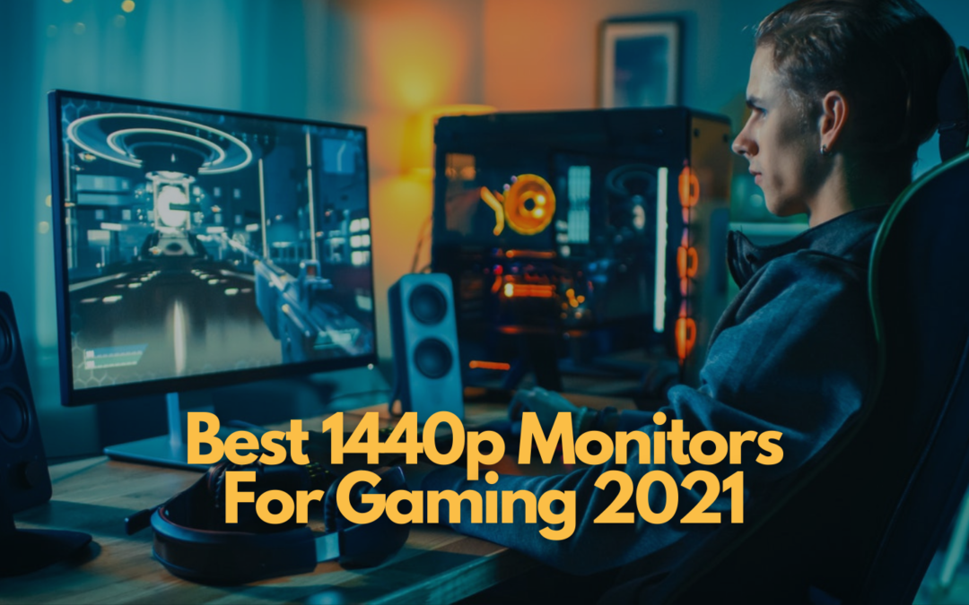 best-1440p-monitors-for-gaming-2021