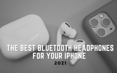 The Best Bluetooth Headphones For Your iPhone In 2021