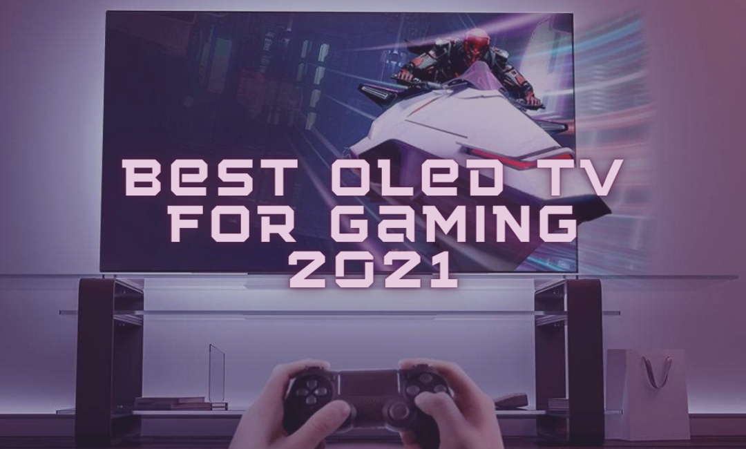 best-oled-tv-for-gaming-2021