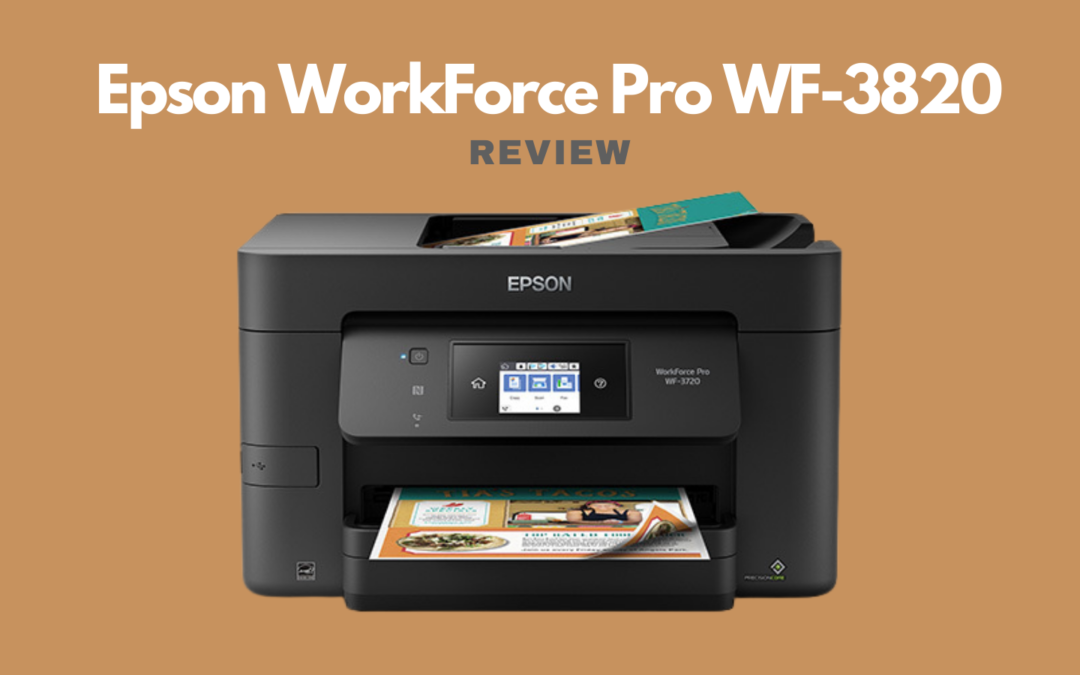 Epson Workforce Pro Wf 3820 All In One Printer Review Speedy And Reliable Jays Tech Reviews 9955