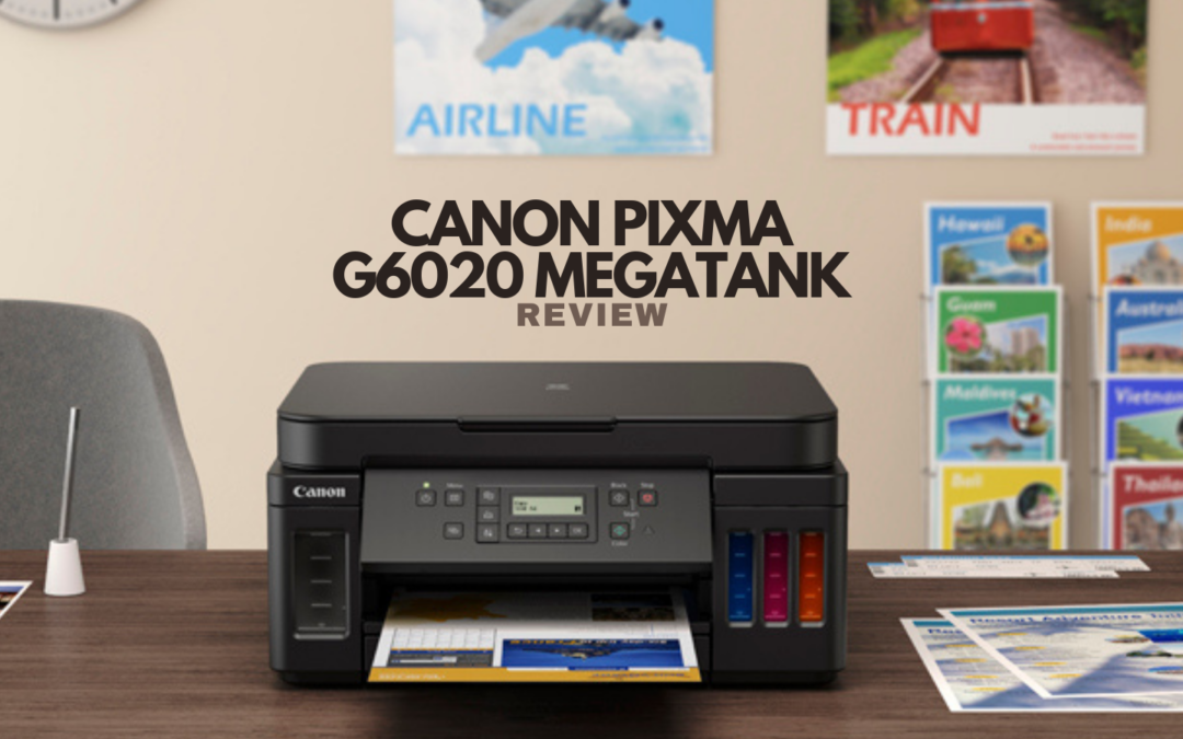 canon-pixma-g6020-megatank-review