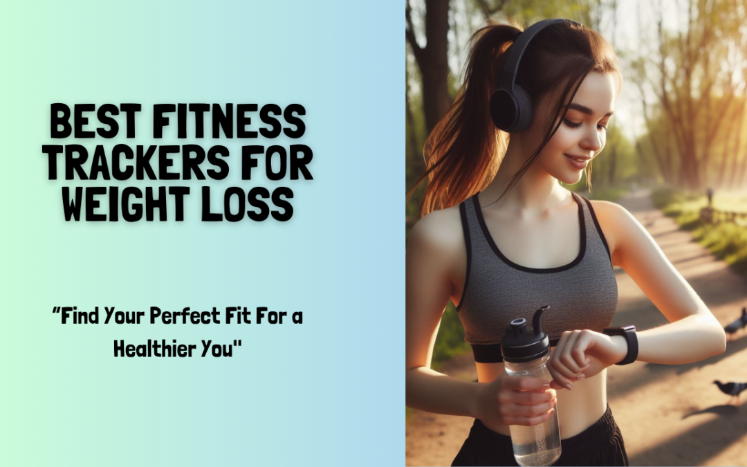 Best-Fitness-Trackers-For-Weight-Loss
