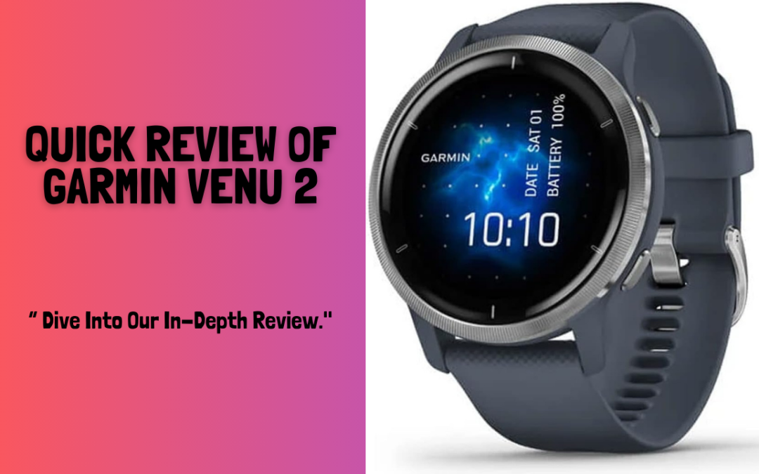 Quick Review of The Garmin Venu 2 Smartwatch - JAYS TECH REVIEWS