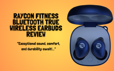 Quick Review of The Raycon Fitness Bluetooth True Wireless Earbuds