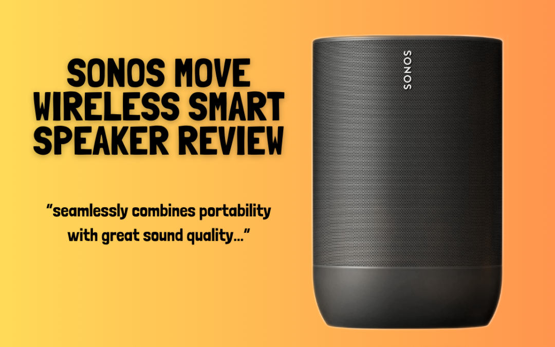 Sonos-Move-Wireless-Smart-Speaker-Review-