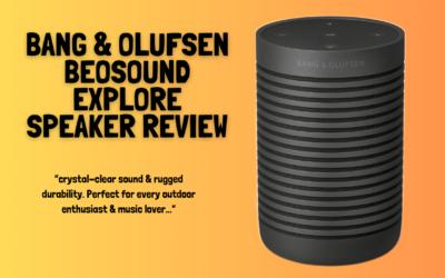 Quick Review of The Bang & Olufsen Beosound Explore Speaker