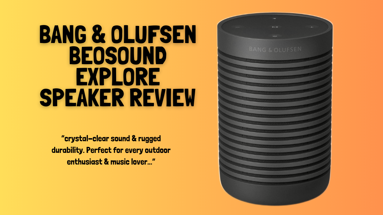 Bang-&-Olufsen-Beosound-Explore-Speaker-Review