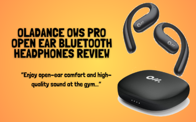 Quick Review of The Oladance OWS Pro Open Ear Bluetooth Headphones