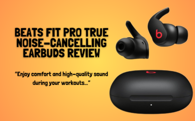 Quick Review Of Beats Fit Pro True Wireless Noise Cancelling Earbuds