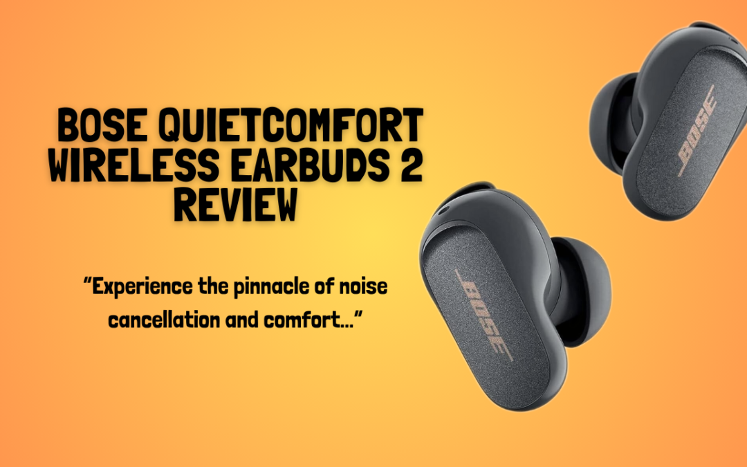 Bose-QuietComfort-Earbuds-2-Review