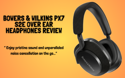 Quick Review of The Bowers & Wilkins Px7 S2e Over Ear Headphones