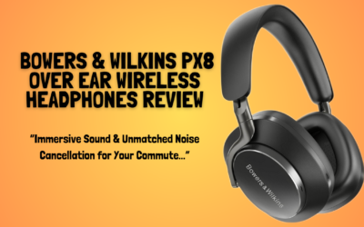 Quick Review of The Bowers & Wilkins Px8 Over Ear Wireless Headphones