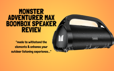 Quick Review of The Monster Adventurer Max Boombox Bluetooth Speaker