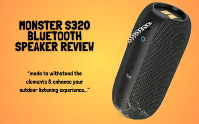 Monster S320 Bluetooth Speaker Review- The Best For Outdoors?