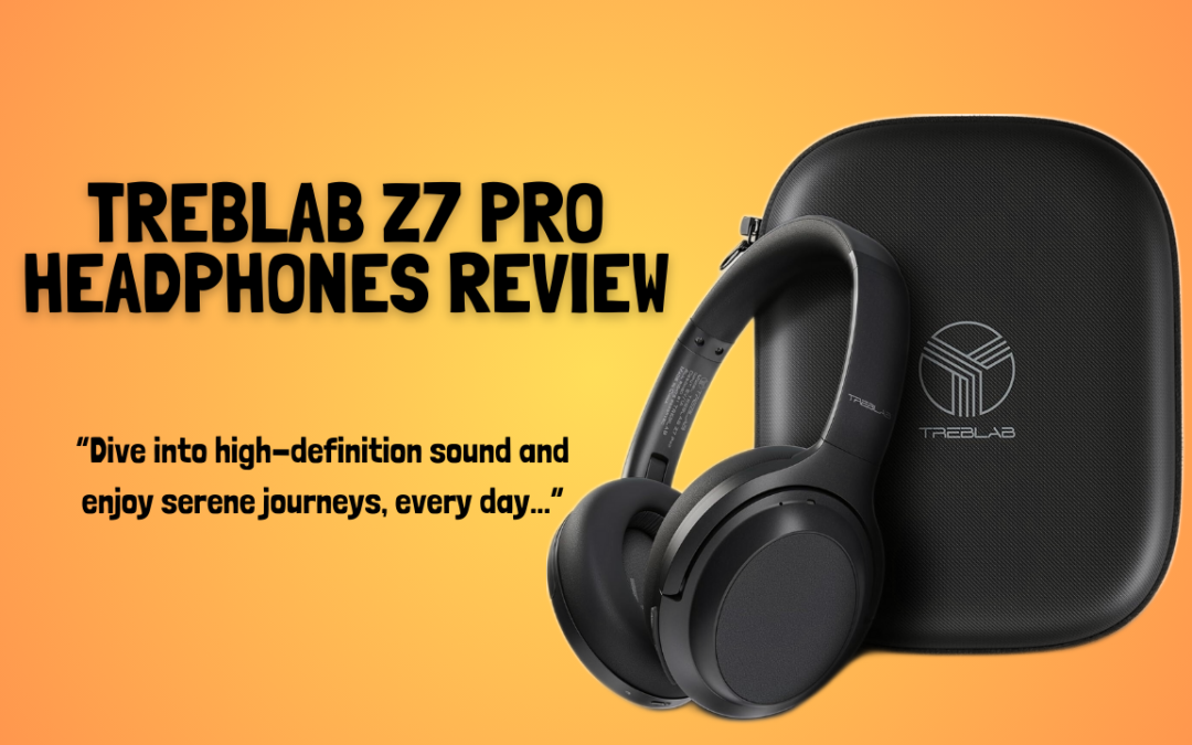 TREBLAB-Z7-Pro-Headphones-Review