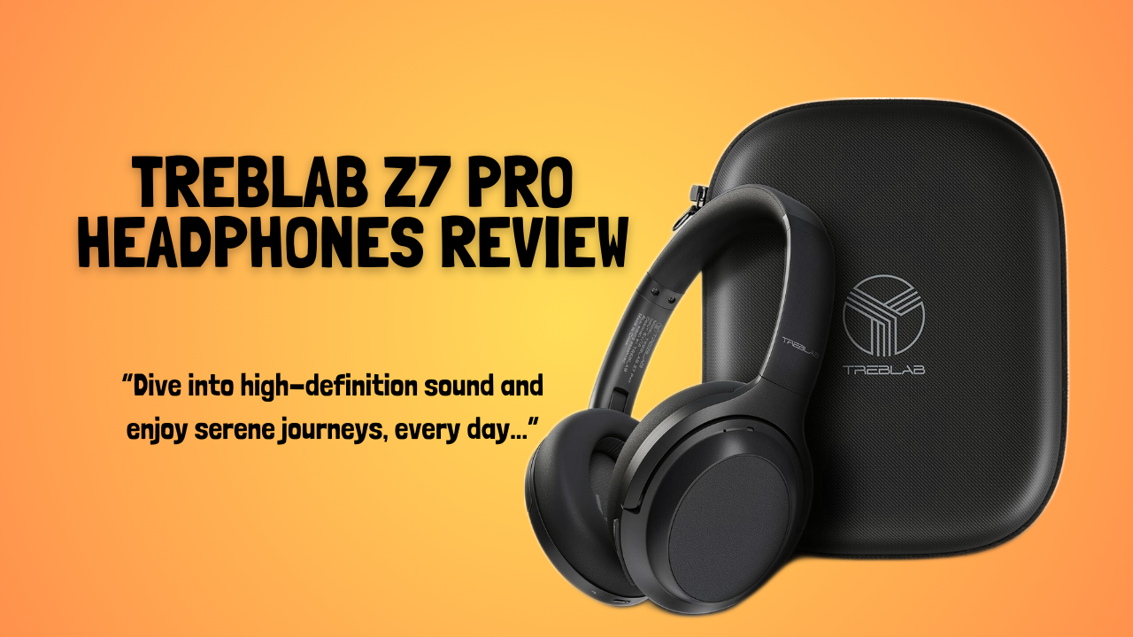 TREBLAB-Z7-Pro-Headphones-Review