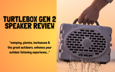 Quick Review of The Turtlebox Gen 2 Speaker- Outdoor Soundtrack