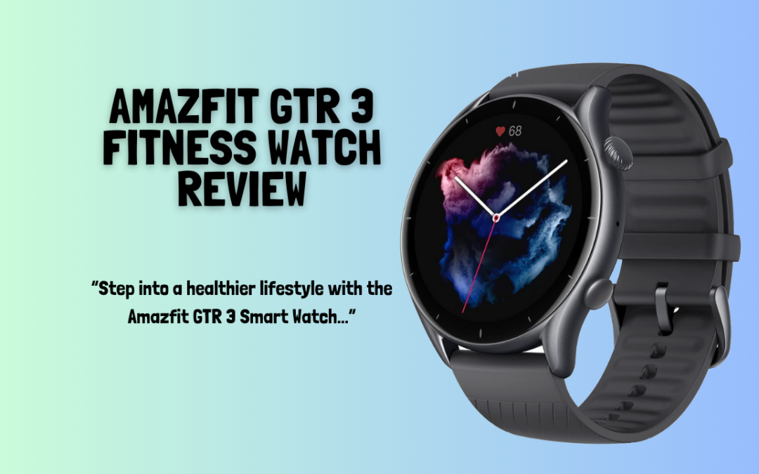 Amazfit-GTR-3-Review