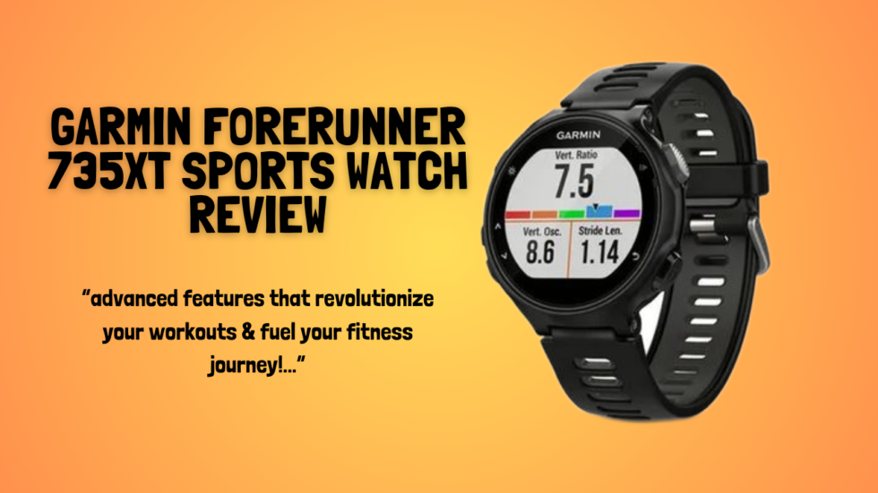 Quick Review of The Garmin Forerunner 735XT Sports Watch - JAYS TECH ...