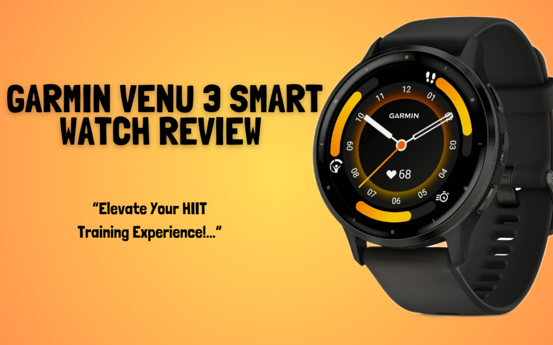 Garmin-Venu-3-Smart-Watch-Review