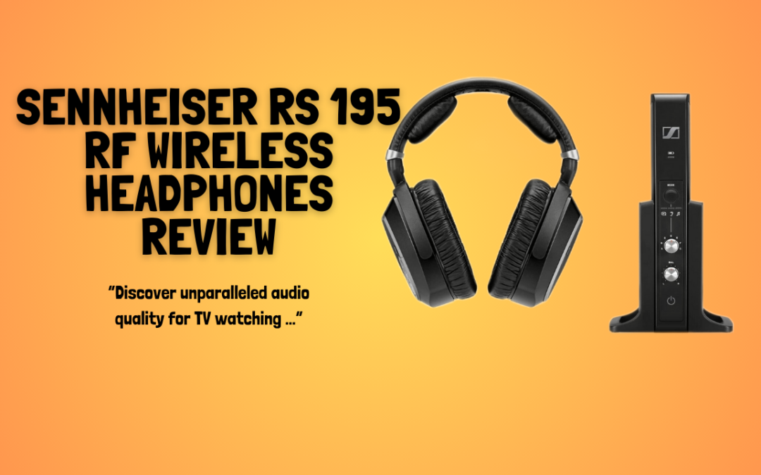 Sennheiser-RS-195-RF-Wireless-Headphones-review