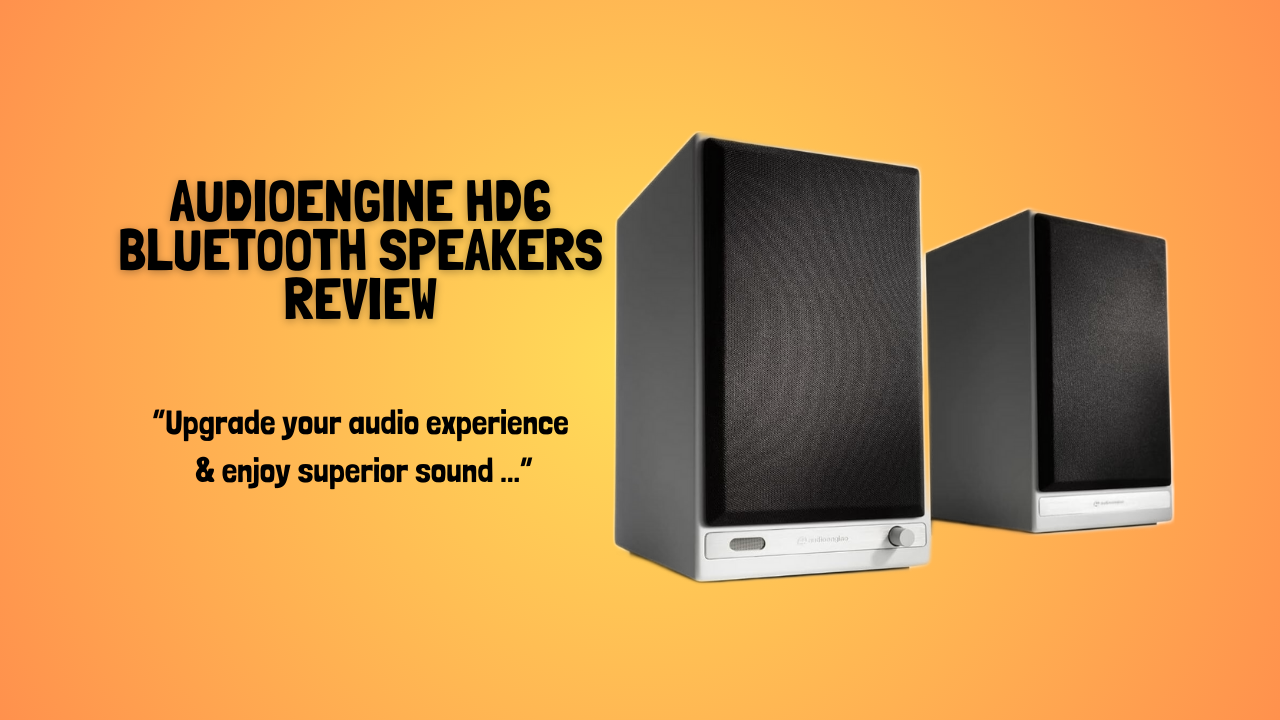 Audioengine-HD6-Bluetooth-Speakers-review