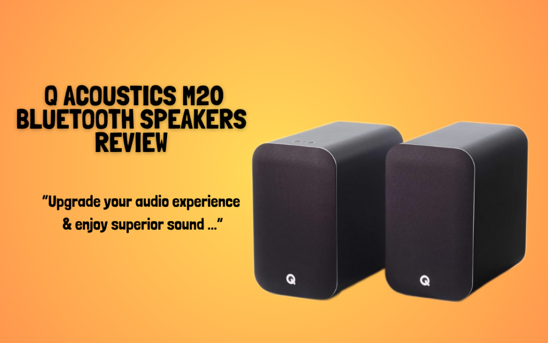 Q-Acoustics-M20-Bluetooth-Speakers-review